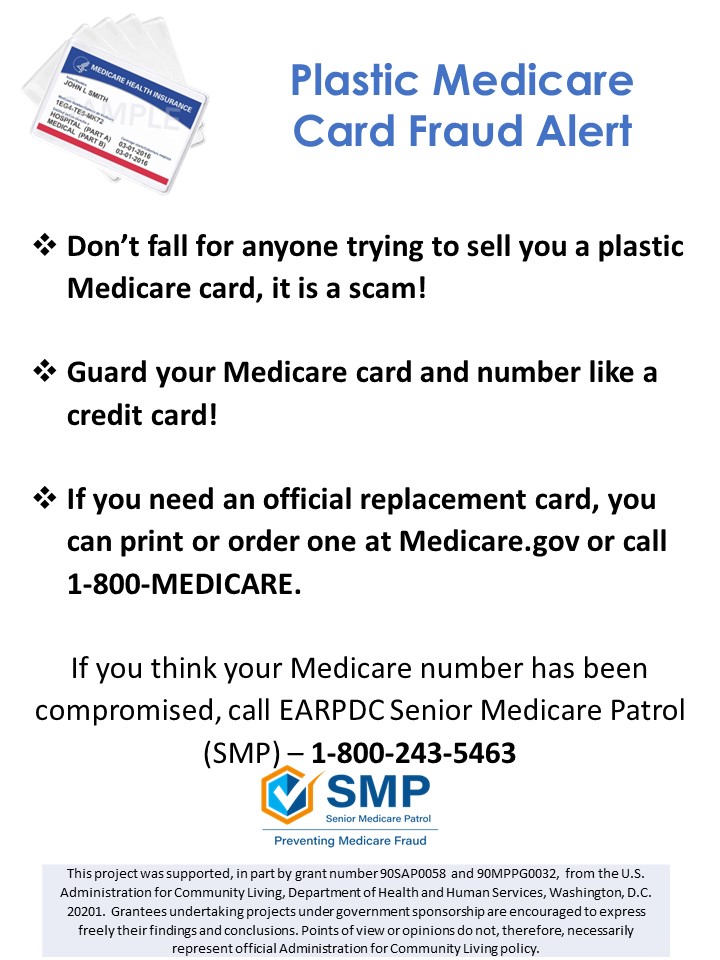 Plastic Medicare Card Fraud Alert. Don't fall for anyone trying to sell you a plastic medicare card. Guard your card and your number like a credit card.